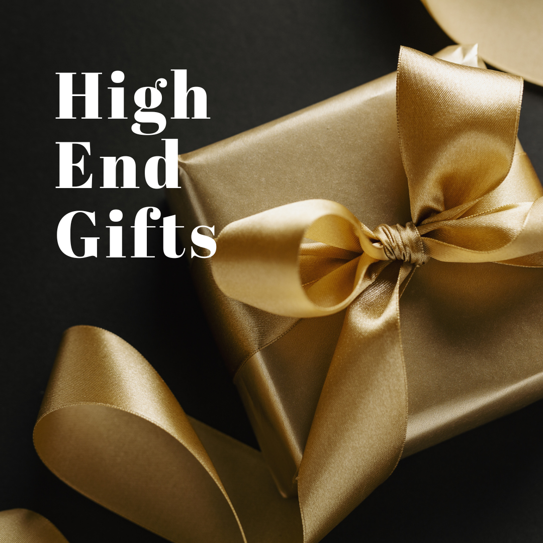 High-End Gifts